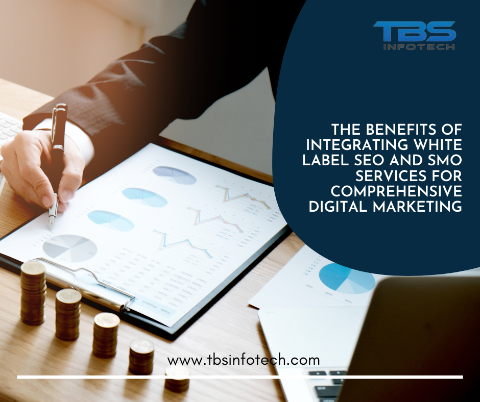 blogsThe Benefits of Integrating White Label SEO and SMO Services for Comprehensive Digital Marketing